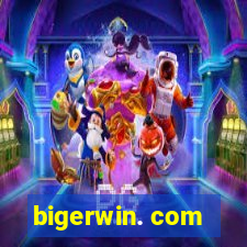 bigerwin. com